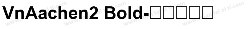 VnAachen2 Bold字体转换